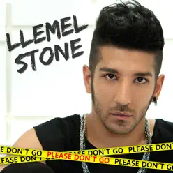Please Don't Go - Single - Llemel Stone