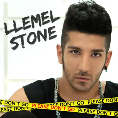 Please Don't Go - Single - Llemel Stone
