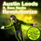 Revolutionize (feat. Bass Nacho) - Austin Leeds lyrics