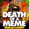 Death of a Meme (Run Potato Run!) [feat. DJ Tom] - DJ Rob lyrics