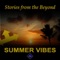 Summer Vibes (Original Mix) - Stories from the Beyond lyrics