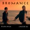 Bromance - Chester See & Ryan Higa lyrics