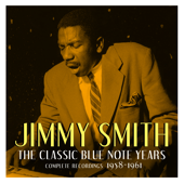 The Classic Blue Note Years: Volume 3 - Jimmy Smith