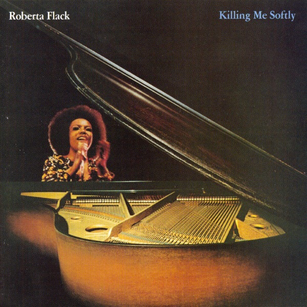 Album art for Killing Me Softly With His Song by Roberta Flack