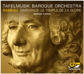 Tafelmusik Baroque Orchestra & Jeanne Lamon - Dardanus: Tambourins I-II