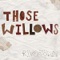 Light Switch - Those Willows lyrics