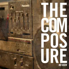 No Rain - Single by The Composure album reviews, ratings, credits