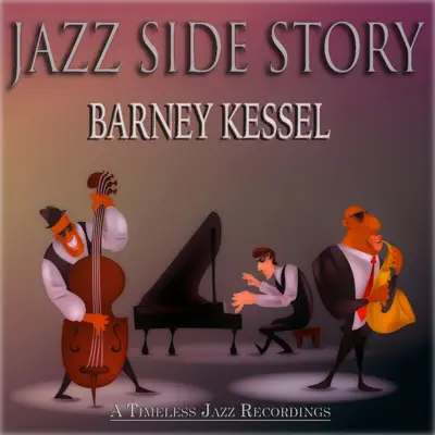 Jazz Side Story (A Timeless Jazz Recordings) - Barney Kessel