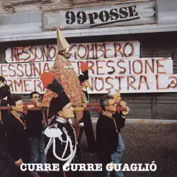 Curre curre guaglio' - 99 Posse