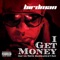 I Get Money (feat. MackMaine, Lil Wayne & T-Pain) - Birdman lyrics