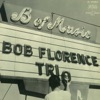 Meet The Bob Florence Trio artwork