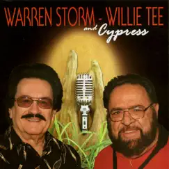 Warren Storm, Willie Tee and Cypress by Warren Storm, Willie Tee & Cypress album reviews, ratings, credits