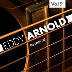 The Cattle Call, Vol. 9 - Eddy Arnold