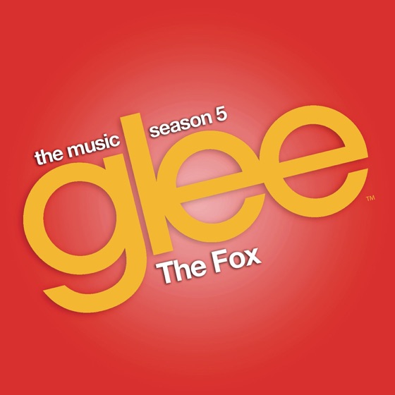 Cover artwork for The Fox (Glee Cast Version) [feat. Adam Lambert]