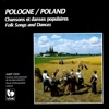 Pologne - Chansons et danses populaires (Poland - Folk Songs and Dances)