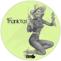 Thank Ya! - Single by Jorge Montia album reviews, ratings, credits