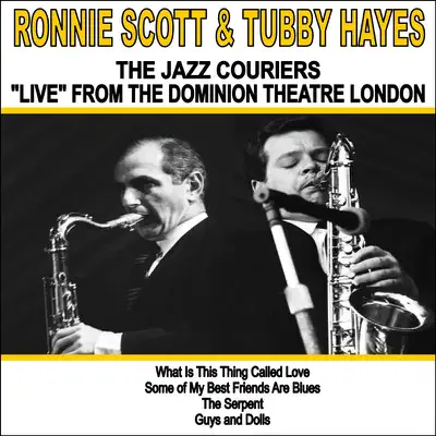 The Jazz Couriers: Live from the Dominion Theatre London - Ronnie Scott The Jazz Couriers: Live from the Dominion Theatre London - Ronnie Scott