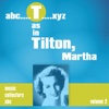 T as in TILTON, Martha, Vol. 2