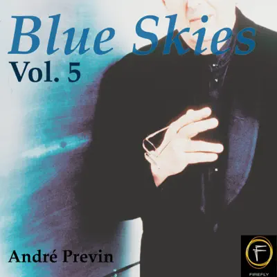 Blue Skies, Vol. 5 - André Previn Blue Skies, Vol. 5 - André Previn