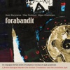 Forabandit (Un dialogue fertile entre troubadour occitan et asik anatolien) [feat. Sam Karpienia, Ulas Özdemir & Bijan Chemirani]