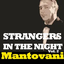 Strangers in the Night, Vol. 2 - Mantovani Strangers in the Night, Vol. 2 - Mantovani