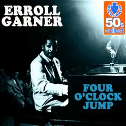 Four O'Clock Jump (Remastered) - Single - Erroll Garner Four O'Clock Jump (Remastered) - Single - Erroll Garner