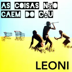 As Coisas Não Caem do Céu - EP - Leoni