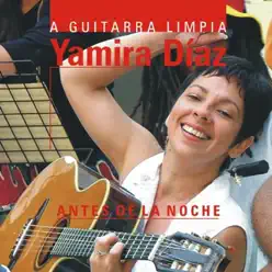 Antes De La Noche - Yamira Díaz