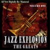 Jazz Explosion - The Greats Volume One