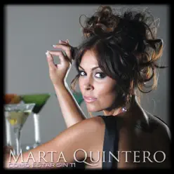 Como Estar Sin Ti - Marta Quintero Como Estar Sin Ti - Marta Quintero