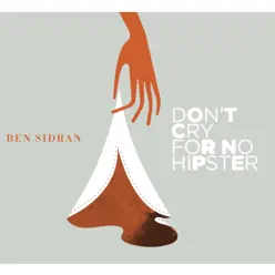 Don't Cry for No Hipster - Ben Sidran Don't Cry for No Hipster - Ben Sidran