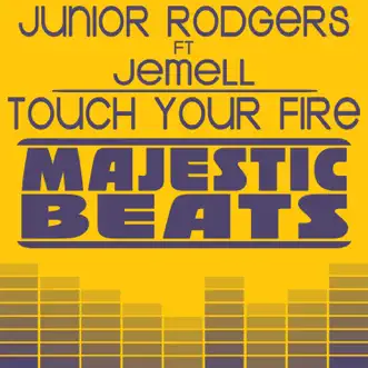 Touch Your Fire (feat. Jemell) by Junior Rodgers song reviws