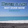 Not Over Now (Remixes) - EP