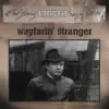 Wayfarin' Stranger - Single album lyrics, reviews, download