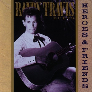 Randy Travis - Heroes and Friends - Line Dance Music
