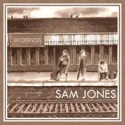 Wilderness EP - Sam Jones