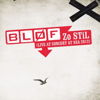 Zo Stil (Live At Concert at SEA 2012) - Single - Bløf