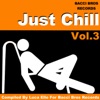 Just Chill Vol. 3 (Compiled by Luca Elle)