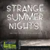 Stream & download Strange Summer Nights - Single