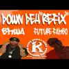Down Deh (Refix) [feat. Future Fambo] - Single album lyrics, reviews, download