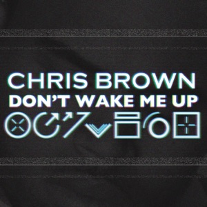 Don't Wake Me Up (Remixes)