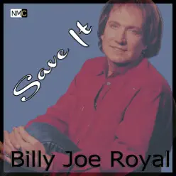 Save It - Billy Joe Royal
