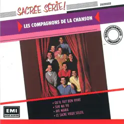 Qu'il fait bon vivre - Les Compagnons de la Chanson