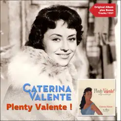 Plenty Valente (Original Album Plus Bonus Tracks 1957) - Caterina Valente