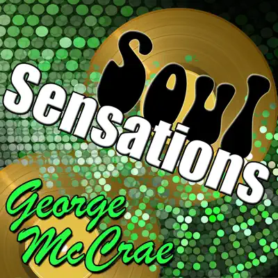 Soul Sensations: George Mccrae - George McCrae Soul Sensations: George Mccrae - George McCrae