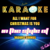 All I Want for Christmas Is You (In the Style of Vasquez Sounds) [Karaoke Version] artwork