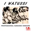 I Watussi (Karaoke Version) - Single album lyrics, reviews, download