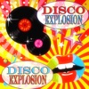 Disco Explosion (25 Original Smash Hits) [Remastered] artwork