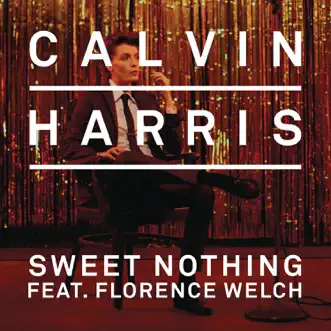 Sweet Nothing (feat. Florence Welch) [Remixes] - EP by Calvin Harris album reviews, ratings, credits