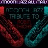 Smooth Jazz Tribute to Robin Thicke
